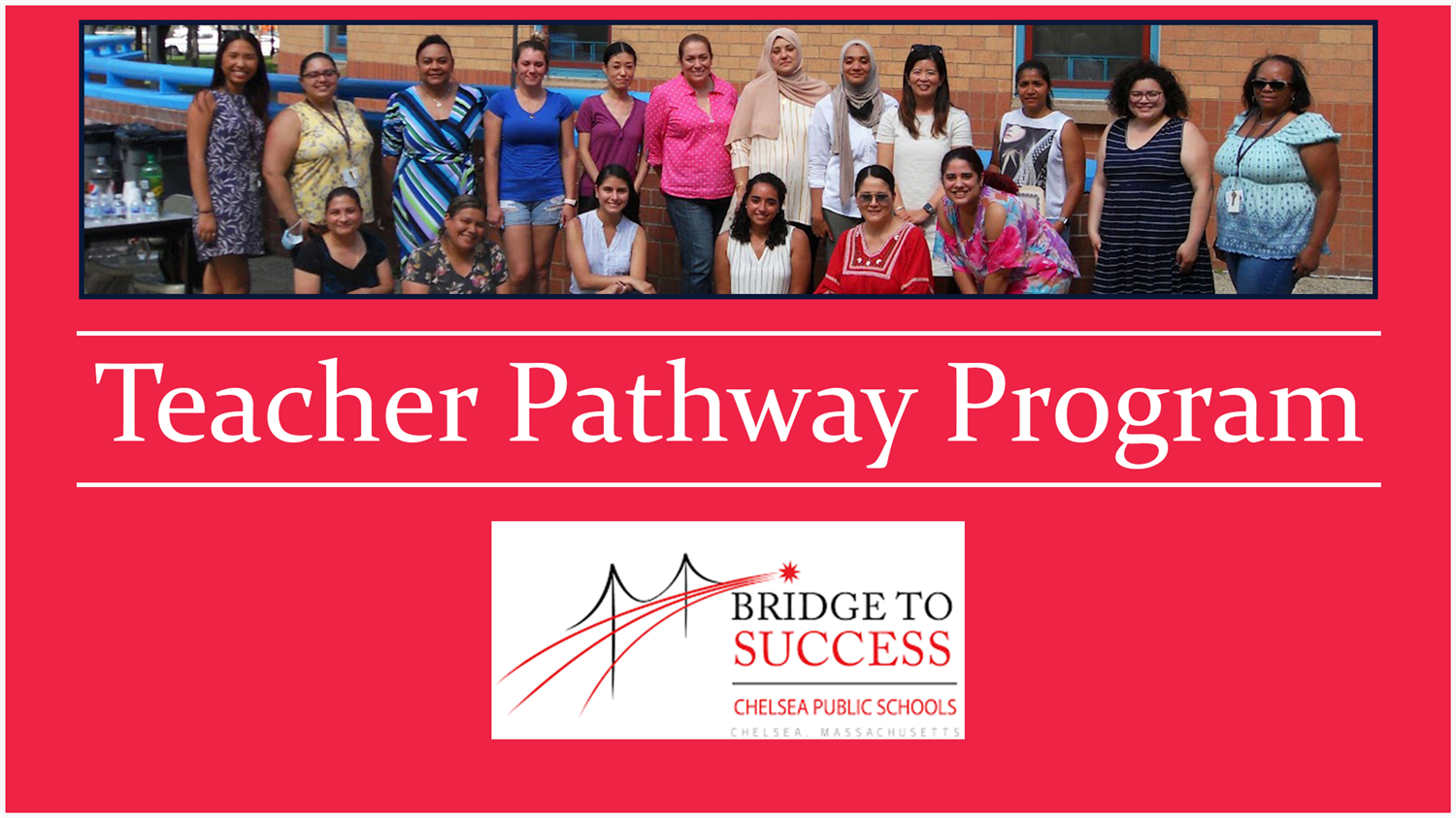 A graphic image displaying a photo of recent participants in Chelsea's Teacher to Pathway Program